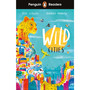 Penguin Readers Level 2: Wild Cities (ELT Graded Reader) - ISBN 9780241542545