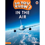 Do You Know? Level 2 - In the Air - ISBN 9780241503409