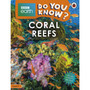 Do You Know? Level 2 – BBC Earth Coral Reefs - ISBN 9780241382813