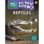 Do You Know? Level 3 – BBC Earth Reptiles - ISBN 9780241382882