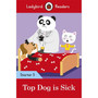 Ladybird Readers Starter Level 5 - Top Dog is Sick (ELT Graded Reader) - ISBN 9780241393710