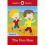 Ladybird Readers Level 6 - The Fun Run - (ELT Graded Reader) - ISBN 9780241393727