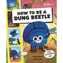How to be a Dung Beetle (in association with the Royal Entomological Society) - ISBN 9780241685877