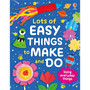 Lots of Easy Things to Make and Do - ISBN 9781836042891