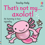 That's not my axolotl... - ISBN 9781836049463