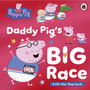 Peppa Pig: Daddy Pig's Big Race - ISBN 9780241782316