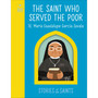 The Saint who Served the Poor – St. María Guadalupe García Zavala - ISBN 9780241763544