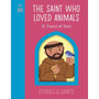 The Saint who Loved Animals – Francis of Assisi - ISBN 9780241763568