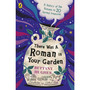 There Was a Roman in Your Garden - ISBN 9780241662151
