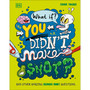 What If You Didn't Make Snot? - ISBN 9780241733318
