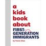 A Kids Book About First Generation Immigrants - ISBN 9780241743751
