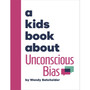 A Kids Book About Unconscious Bias - ISBN 9780241743799