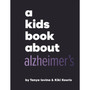A Kids Book About Alzheimer's - ISBN 9780241743874