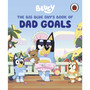 Bluey: The Big Blue Guy's Book of Dad Goals - ISBN 9780241728925