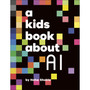 A Kids Book About AI - ISBN 9780241725948