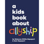 A Kids Book About Allyship - ISBN 9780241743560