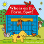 Who's on the Farm, Spot? - ISBN 9780241720998