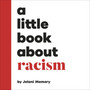 A Little Book About Racism - ISBN 9780241743416