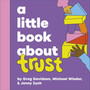 A Little Book About Trust - ISBN 9780241742884
