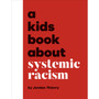 A Kids Book About Systemic Racism - ISBN 9780241742921