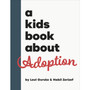 A Kids Book About Adoption - ISBN 9780241742990