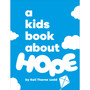 A Kids Book About Hope - ISBN 9780241743072