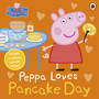 Peppa Pig: Peppa Loves Pancake Day - ISBN 9780241729045
