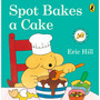Spot Bakes A Cake - ISBN 9780241638842