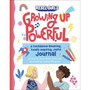 Growing Up Powerful Journal: A Confidence Boosting, Totally Inspiring, Joyful Journal - ISBN 9781953424716