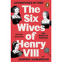 Adventures in Time: The Six Wives of Henry VIII - ISBN 9780141994284