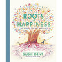 Roots of Happiness - ISBN 9780241573198