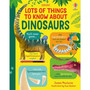Lots of Things to Know About Dinosaurs - ISBN 9781803700298
