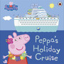 Peppa Pig: Peppa's Holiday Cruise - ISBN 9780241607046