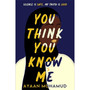 You Think You Know Me - ISBN 9781803704500