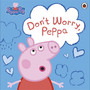 Peppa Pig: Don't Worry, Peppa - ISBN 9780241543320