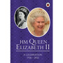 HM Queen Elizabeth II: A Celebration - ISBN 9780241637982