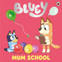 Bluey: Mum School - ISBN 9780241550663