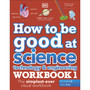 How to be Good at Science, Technology and Engineering Workbook 1, Ages 7-11 (Key Stage 2) - ISBN 9780241471425