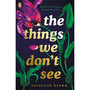 The Things We Don't See - ISBN 9780241346327