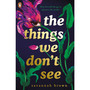 The Things We Don't See - ISBN 9780241346327