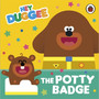 Hey Duggee: The Potty Badge - ISBN 9781405948036