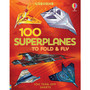 100 Superplanes to Fold and Fly - ISBN 9781474986250
