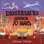 Diggersaurs: Mission to Mars - ISBN 9780241378960