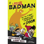 Little Badman and the Time-travelling Teacher of Doom - ISBN 9780241378502