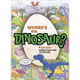 Where's the Dinosaur? - ISBN 9781529106985