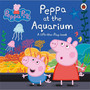Peppa Pig: Peppa at the Aquarium - ISBN 9780241411797