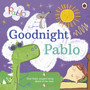 Pablo: Goodnight Pablo - ISBN 9780241415245