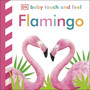 Baby Touch and Feel Flamingo - ISBN 9780241427149