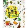 Never Get Bored Outdoors - ISBN 9781474952989