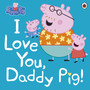 Peppa Pig: I Love You, Daddy Pig - ISBN 9780241371572